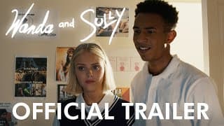 Wanda & Sully | Official Trailer