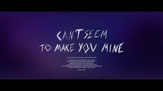 Can't Seem to Make You Mine – Official Trailer