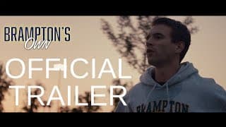 BRAMPTON'S OWN - Official Trailer (2018)