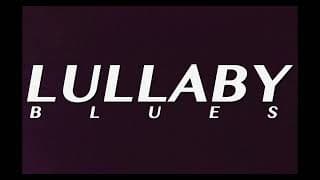 Lullaby Blues OFFICIAL TEASER TRAILER
