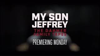 Trailer -MY SON JEFFREY-THE DAHMER FAMILY  TAPES