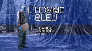 L'HOMME BLEU - Bande Annonce