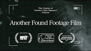 Another Found Footage Film: Final Trailer