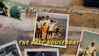 The Making of The Last Houseboat
