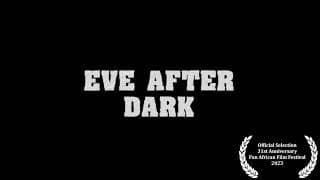“Eve After Dark" documentary trailer