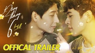 THE SERIES BOYS'LOVE LOVE BILL / ĐÔNG THÁNG 6 -  [TRAILER]
