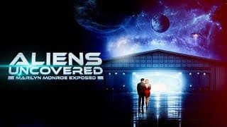 Aliens Uncovered: Marilyn Monroe Exposed (2024) | Sci-Fi | Documentary | Breaking Glass Pictures