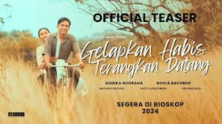 GELAPKAN HABIS TERANGKAN DATANG - OFFICIAL TEASER