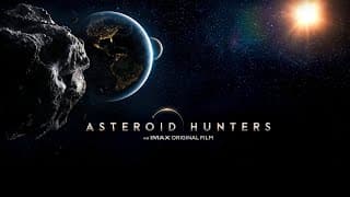 Asteroid Hunters | An IMAX® Original Film | Official Trailer | Narrated by Daisy Ridley