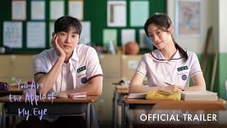 You Are The Apple Of My Eye | Official Trailer | In GSC this 20 March 2025