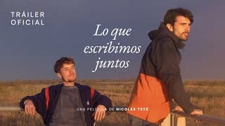 LO QUE ESCRIBIMOS JUNTOS | Trailer oficial | 2024
