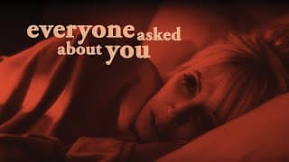 Everyone Asked About You | Official Trailer | BayView Entertainment