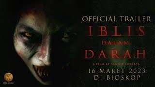 Official Trailer IBLIS DALAM DARAH | Tayang di XXI mulai 16 Maret 2023