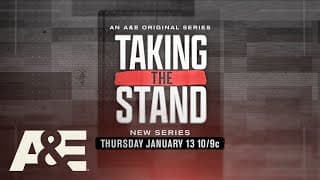 New Series “Taking The Stand” Premieres Thursday, January 13 at 10/9c on A&E