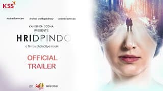 HRIDPINDO OFFICIAL TRAILER |Arpita Chatterjee| Shaheb Chattopadhyay|Prantik Banerjee|Shieladitya|KSS
