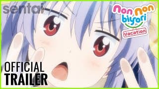 Non Non Biyori Vacation Official Trailer