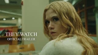 They Watch - Official Trailer (4K)