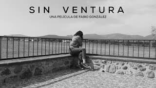Sin Ventura - Trailer