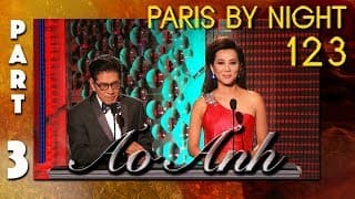 Paris By Night 123 "Ảo Ảnh" (Full Program - Part 3 of 3)