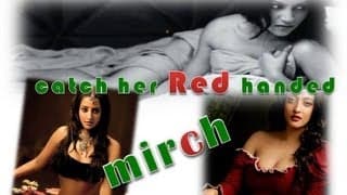 Mirch - Unedited Version