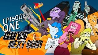 GUYS NEXT DOOR | EPISODE 1: PILOT