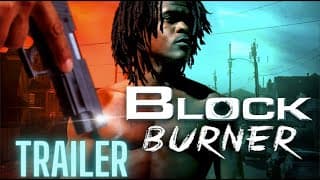 "Block Burner" trailer#1