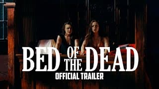 BED OF THE DEAD - OFFICIAL TRAILER