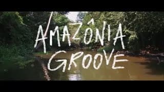 AMAZÔNIA GROOVE - FILME 2019 - TRAILER OFICIAL