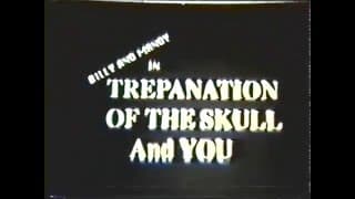 Billy and Mandy in: Trepanation of the Skull and You