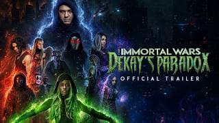 The Immortal Wars: Dekay's Paradox - Official Trailer