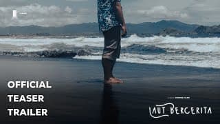 Laut Bercerita | Official Teaser Trailer by COSMOS FILMS