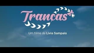 TRANÇAS - Documentário - trailer 1