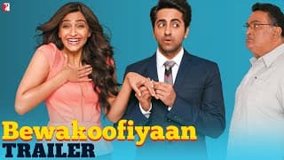 Bewakoofiyaan | Official Trailer | Ayushmann Khurrana | Sonam Kapoor