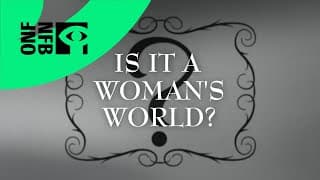 HOW THEY SAW US: IS IT A WOMAN'S WORLD? | Full Documentary | National Film Board of Canada