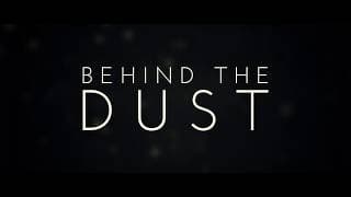 Behind The Dust teaser 2018