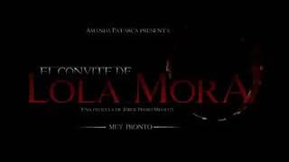 El convite de Lola Mora TRAILER