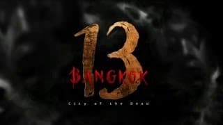 Bangkok 13 - official trailer (in cinemas 12 May)