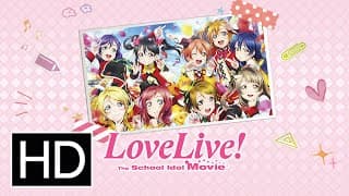 Love Live! The School Idol Movie - Official Trailer