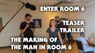 Enter Room 6: The Making of The Man in Room 6 (Teaser Trailer)