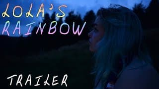 Lola's Rainbow | Trailer