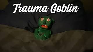 Trauma Goblin | Official Trailer