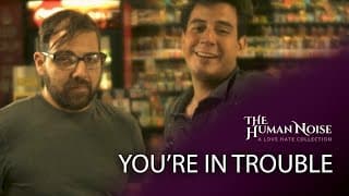 You're In Trouble