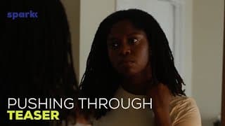 Pushing Through - Teaser | Sparkk TV