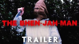 The Bhen-Jah-Man | Trailer