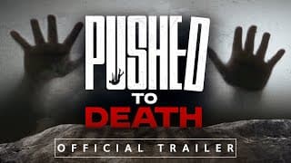 New Series Trailer – Pushed to Death