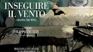 "Inseguire il vento" di Filippo Ticozzi [trailer]
