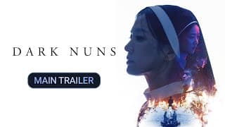 DARK NUNS – Official Main Trailer