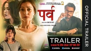 PARVA - New Nepali Movie Official Trailer 2017 Ft. Namrata Shrestha, Koshish Chhetri, Mala Limbu