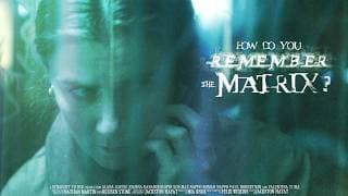 Trailer | How Do You Remember The Matrix?