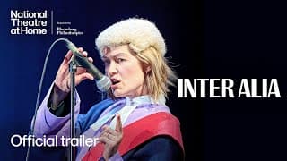 Inter Alia | Official Trailer | National Theatre at Home